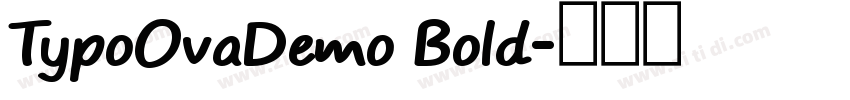TypoOvaDemo Bold字体转换